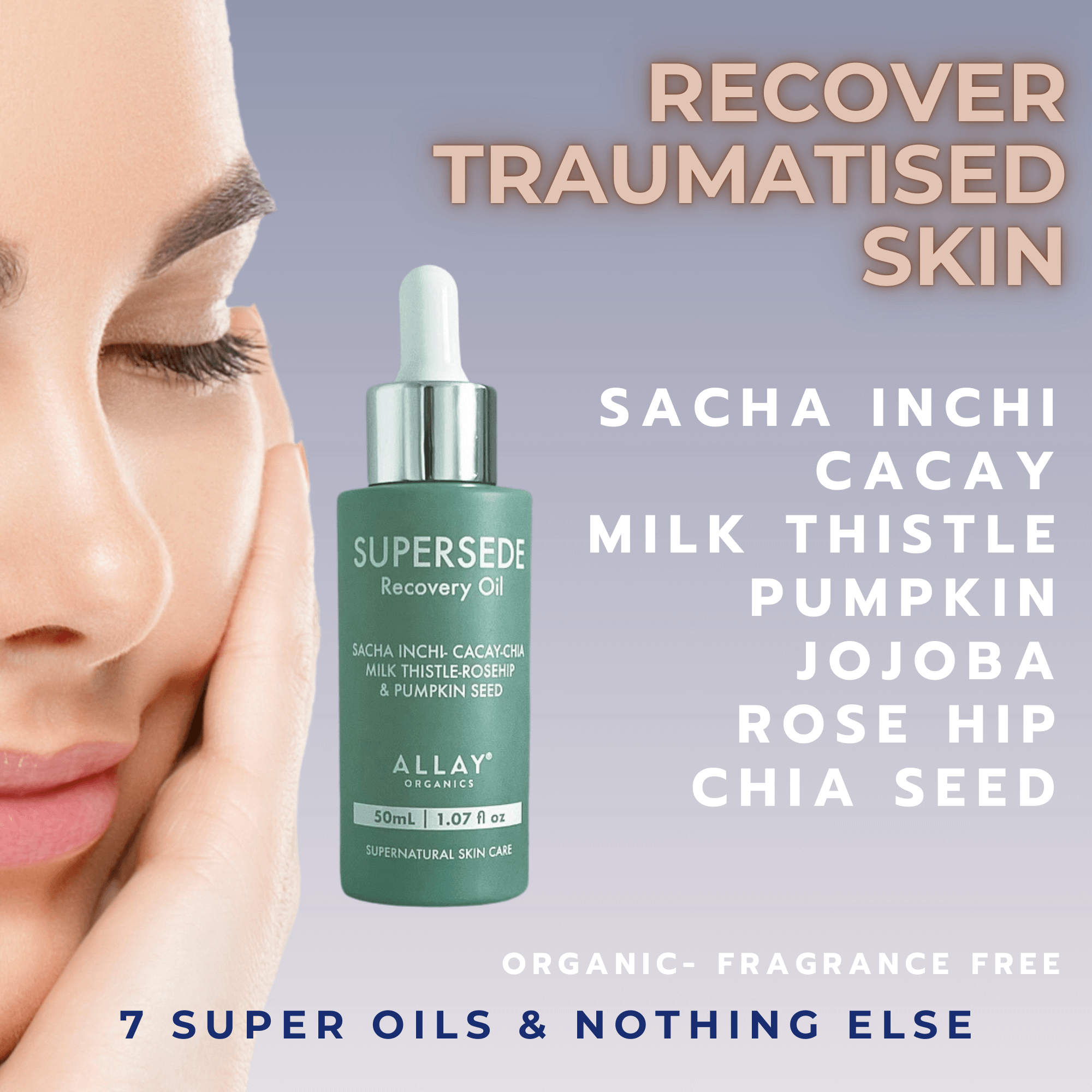 Supersede™ Recovery Oil- Perfecting Elixir For Dry, Traumatised Skin